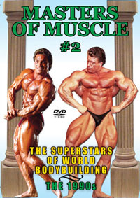 MASTERS OF MUSCLE #2: The Superstars of World Bodybuilding